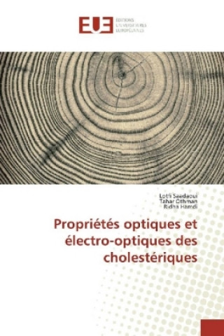 Könyv Propriétés optiques et électro-optiques des cholestériques Lotfi Saadaoui