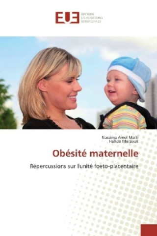 Livre Obésité maternelle Nassima Amel Malti