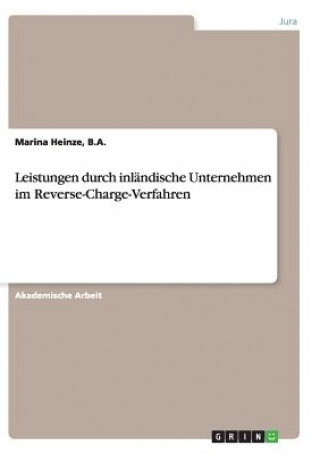 Könyv Leistungen durch inländische Unternehmen im Reverse-Charge-Verfahren Marina Heinze