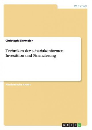 Książka Techniken der schariakonformen Investition und Finanzierung Christoph Biermeier