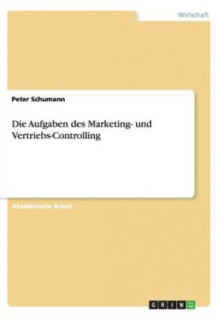 Carte Die Aufgaben des Marketing- und Vertriebs-Controlling Peter Schumann