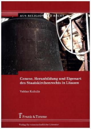 Kniha Genese, Heranbildung und Eigenart des Staatskirchenrechts in Litauen Valdas Kuzulis