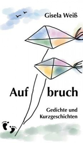 Knjiga Aufbruch Gisela Weiß