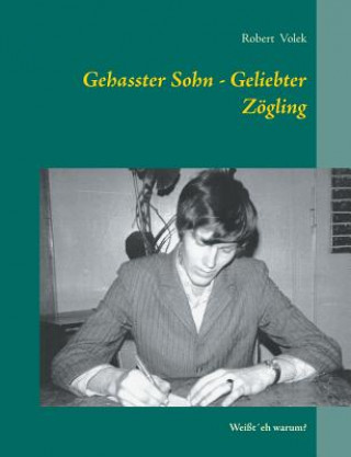 Kniha Gehasster Sohn - Geliebter Zoegling Robert Volek