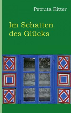 Książka Im Schatten des Glucks Petruta Ritter