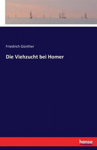 Könyv Viehzucht bei Homer Friedrich Gunther