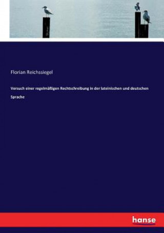 Книга Versuch einer regelmassigen Rechtschreibung in der lateinischen und deutschen Sprache Reichssiegel Florian Reichssiegel