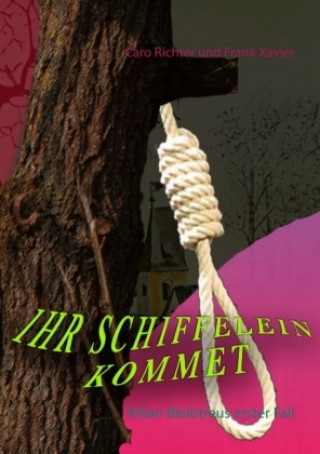 Kniha Ihr Schiffelein kommet Caro Richter