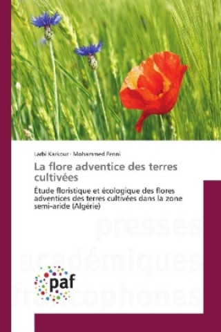 Kniha La flore adventice des terres cultivées Larbi Karkour