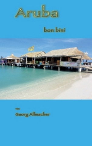 Книга Aruba bon bini Georg Allmacher