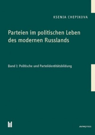 Carte Parteien im politischen Leben des modernen Russlands, 2 Teile Ksenia Chepikova