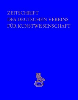 Kniha Zeitschrift des Deutschen Vereins für Kunstwissenschaft. Bd.69/70 Deutscher Verein Für Kunstwissenschaft