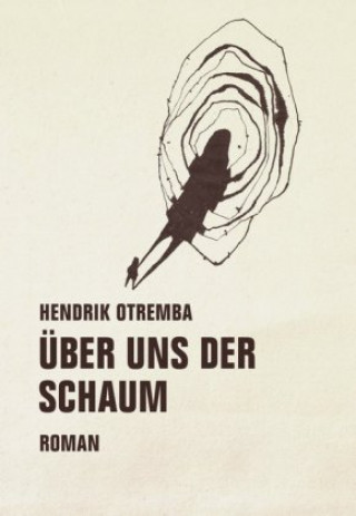 Buch Über uns der Schaum Hendrik Otremba