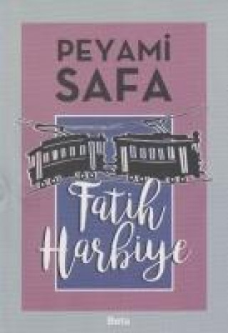 Kniha Fatih Harbiye Peyami Safa