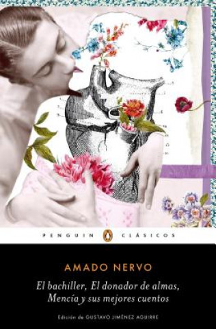 Könyv El Bachiller - El Donador de Almas / The Bachelor - The Soul Giver Amado Nervo