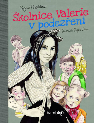 Kniha Školnice Valerie v podezření Zuzana Pospíšilová