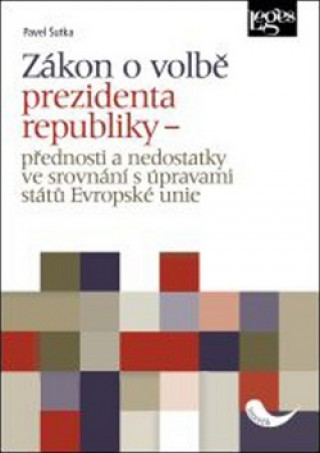Knjiga Zákon o volbě prezidenta republiky Pavel Šutka