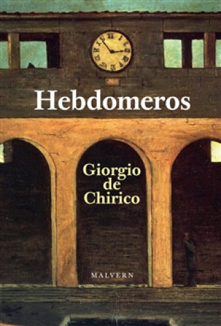 Kniha Hebdomeros Giorgio de Chirico