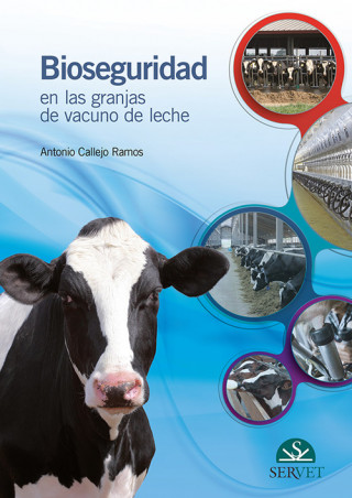 Kniha Bioseguridad en las granjas de vacuno de leche ANTONIO CALLEJO