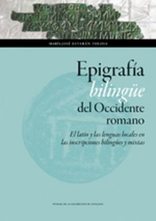 Carte Epigrafía bilingüe del Occidente romano MARIA JOSE ESTARAN TOLOSA