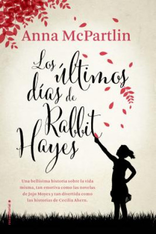 Carte Los Ultimos Dias de Rabbit Hayes Anna McPartlin