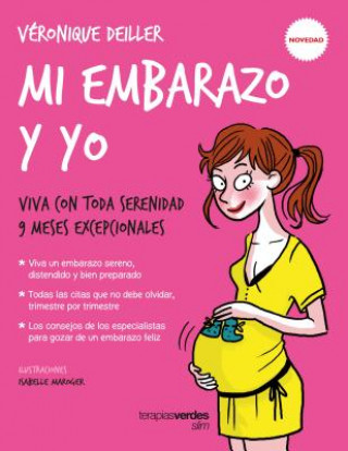 Kniha Mi embarazo y yo : viva con toda serenidad 9 meses excepcionales Juliette Collonge