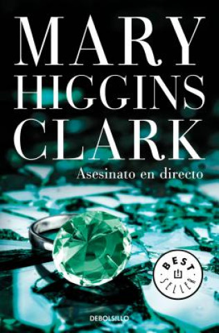 Kniha Asesinato en directo / I've Got You Under My Skin: A Novel Mary Higgins Clark