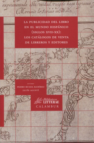Kniha LA PUBLICIDAD DEL LIBRO EN EL MUNDO HISPÁNICO (SIGLOS XVII-XX): LOS CATÁLOGOS VE LLUIS
