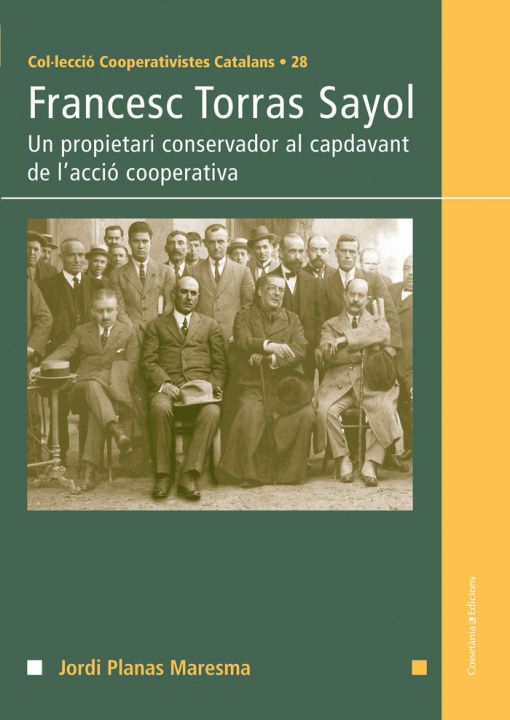 Książka Francesc Torras Sayol: Un propietari conservador al capdavant de l'acció cooperativa 