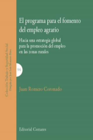 Könyv El programa para el fomento del empleo agrario: Hacia una estrategia global para la promoción del empleo en las zonas rurales 