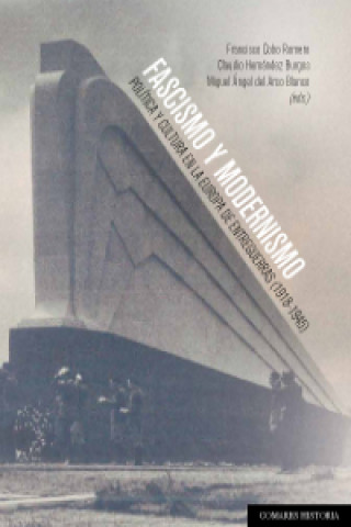 Книга Fascismo y modernismo: Política y cultura en la Europa de entreguerras (1918-1945) 