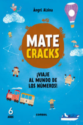 Kniha Matecracks Viaje Al Mundo de Los Numeros! 6 Anos ANGEL ALSINA