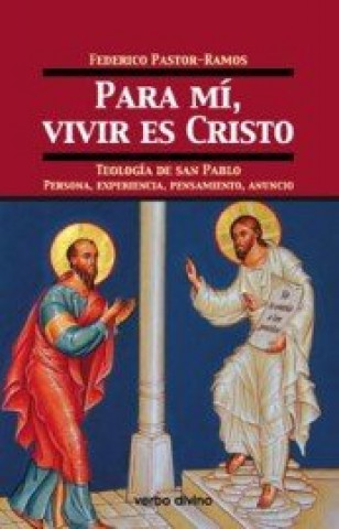 Carte PARA MI VIVIR ES CRISTO. TEOLOGIA DE SAN PABLO 