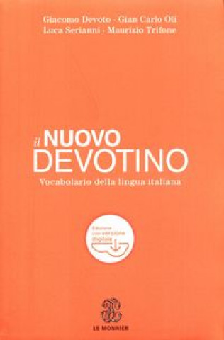 Könyv Il nuovo Devotino. Vocabolario della lingua italiana. Con aggiornamento online Devoto Giacomo