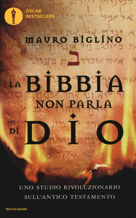 Książka La Bibbia non parla di Dio. Uno studio rivoluzionario sull'Antico testamento Mauro Biglino