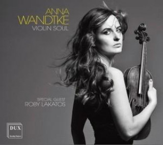 Hanganyagok Violin Soul-Werke für Violine Anna/Lakatos Wandtke