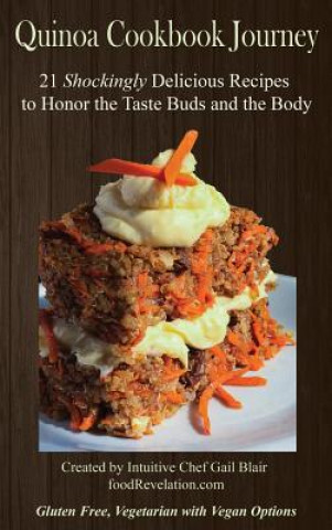 Könyv Quinoa Cookbook Journey Gail Blair