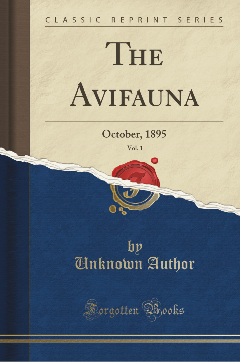 Книга The Avifauna, Vol. 1 Unknown Author