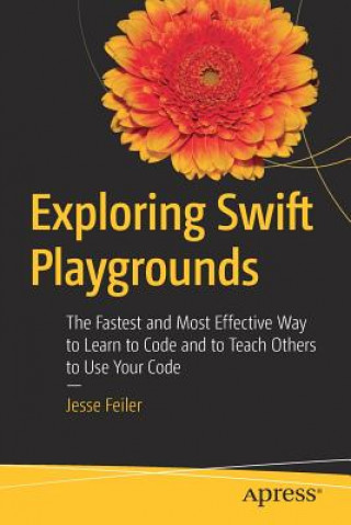 Книга Exploring Swift Playgrounds Jesse Feiler