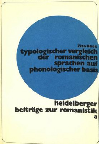 Книга Typologischer Vergleich der romanischen Sprachen auf phonologischer Basis Zita Hess