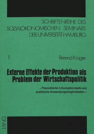 Carte Externe Effekte der Produktion als Problem der Wirtschaftspolitik Berend Krüger