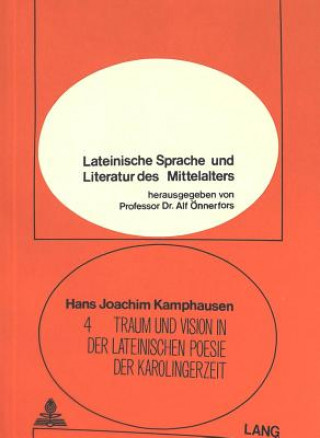 Carte Traum und Vision in der lateinischen Poesie der Karolingerzeit Hans-J. Kamphausen