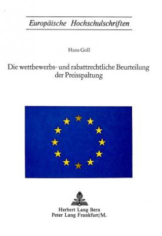 Carte Die wettbewerbs- und rabattrechtliche Beurteilung der Preisspaltung Hans Goll