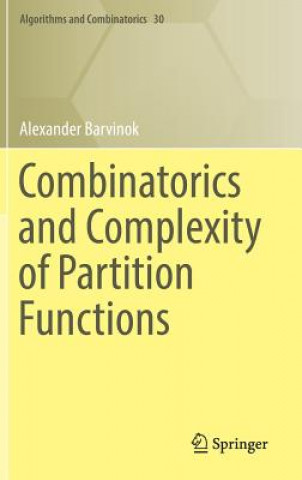 Könyv Combinatorics and Complexity of Partition Functions Alexander Barvinok