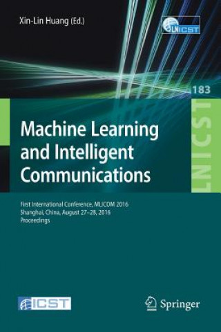 Kniha Machine Learning and Intelligent Communications Huang Xin-lin