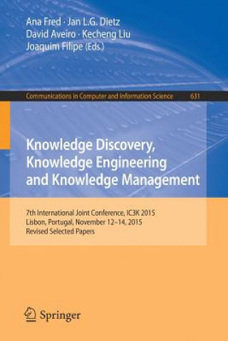 Carte Knowledge Discovery, Knowledge Engineering and Knowledge Management Ana Fred