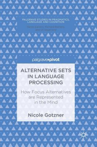 Knjiga Alternative Sets in Language Processing Nicole Gotzner