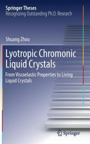 Könyv Lyotropic Chromonic Liquid Crystals Shuang Zhou