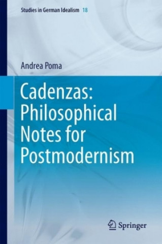 Kniha Cadenzas: Philosophical Notes for Postmodernism Andrea Poma