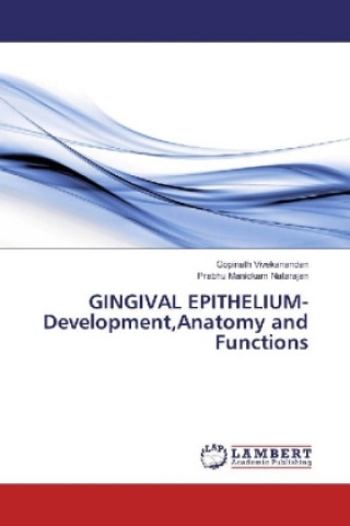 Könyv GINGIVAL EPITHELIUM-Development,Anatomy and Functions Gopinath Vivekanandan